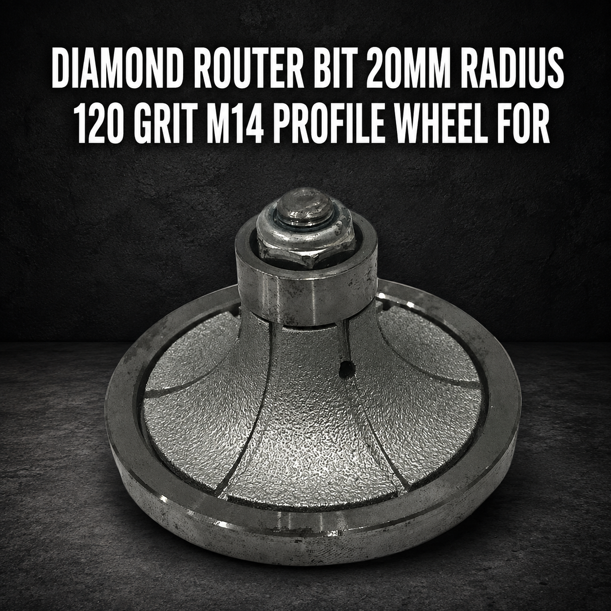 Diamond Router Bit 20mm Radius – 120 Grit M14 Profile Wheel for Concrete & Stone Finishing