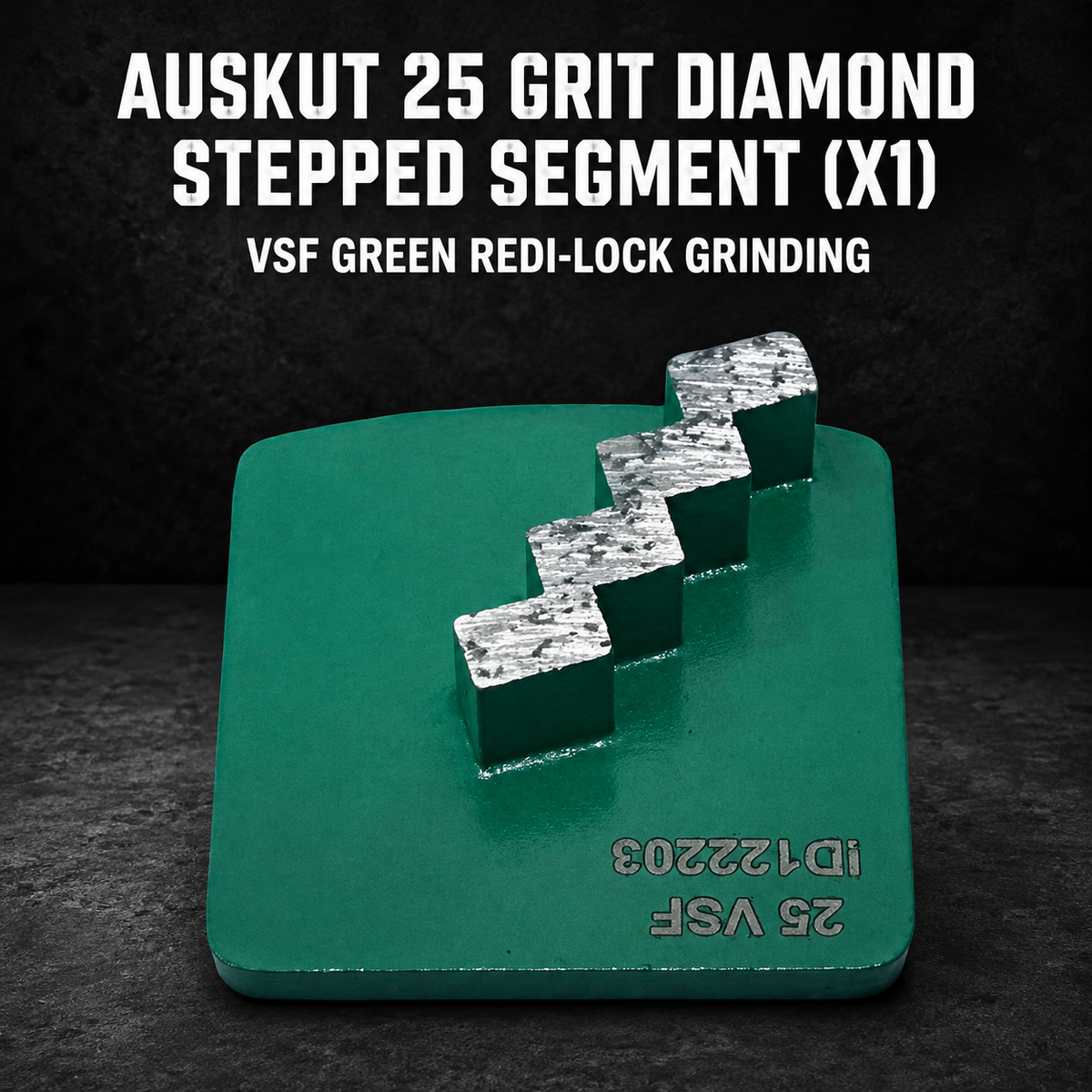 Auskut 25 Grit Diamond Stepped Segment (x1) – VSF Green Redi-Lock Grinding Shoe