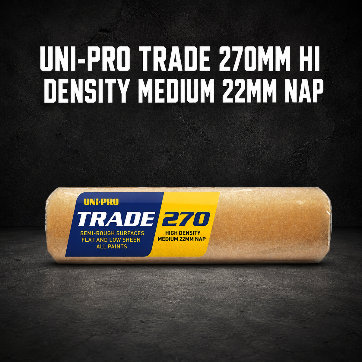 UNI-PRO TRADE 270MM HI DENSITY MEDIUM 22MM NAP