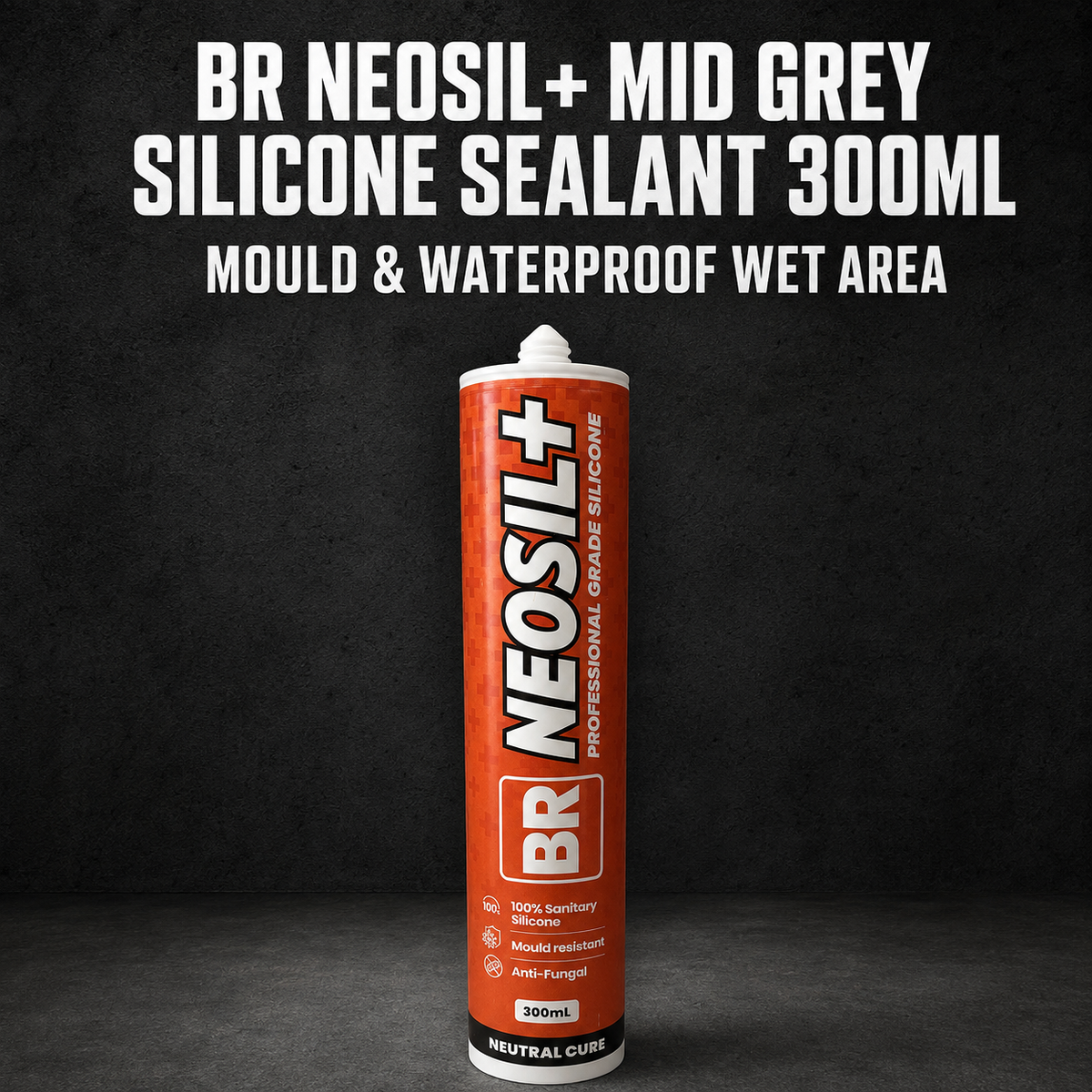 BR Neosil+ Mid Grey Silicone Sealant 300ml – Mould & Waterproof Wet Area Sealant