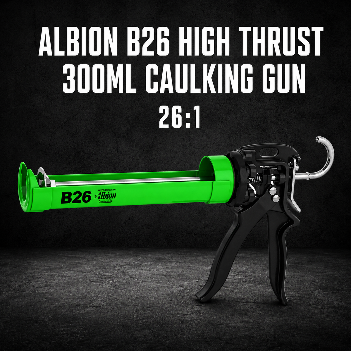 Albion B26 High Thrust 300ml Caulking Gun – 26:1